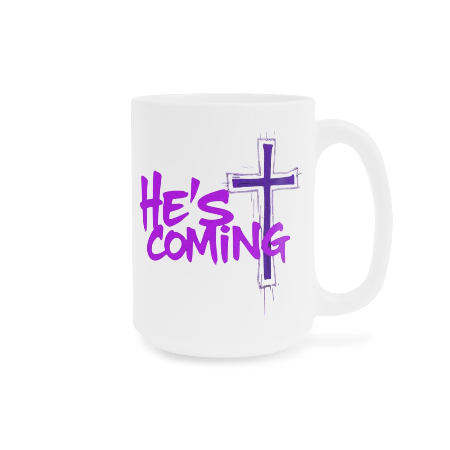 “He’s Coming” Christian Mug – Bold Prophetic Faith Design