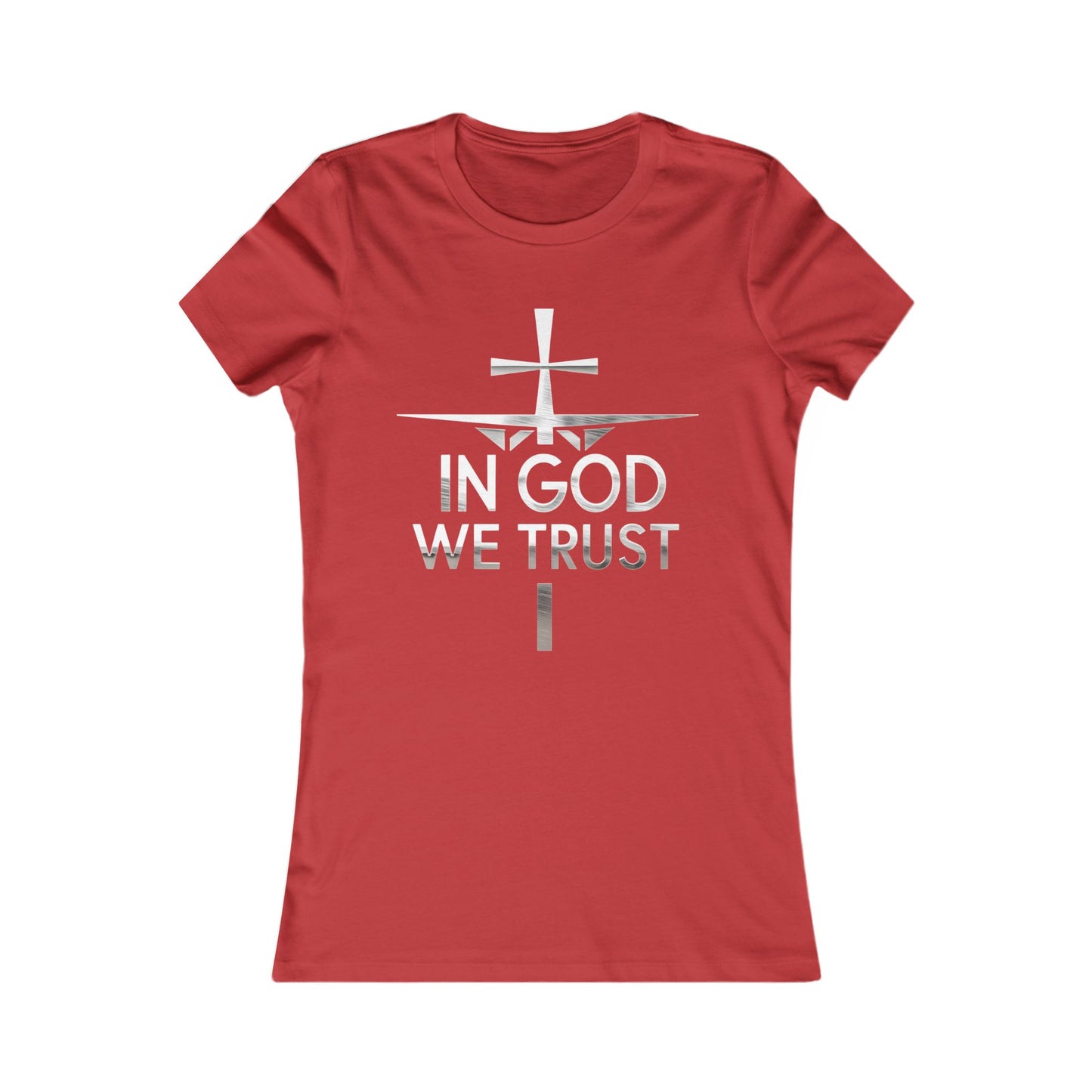 In God We Trust | Women’s Christian Favorite Tee
