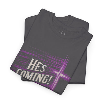 He’s Coming – Bold Christian Men’s Tee