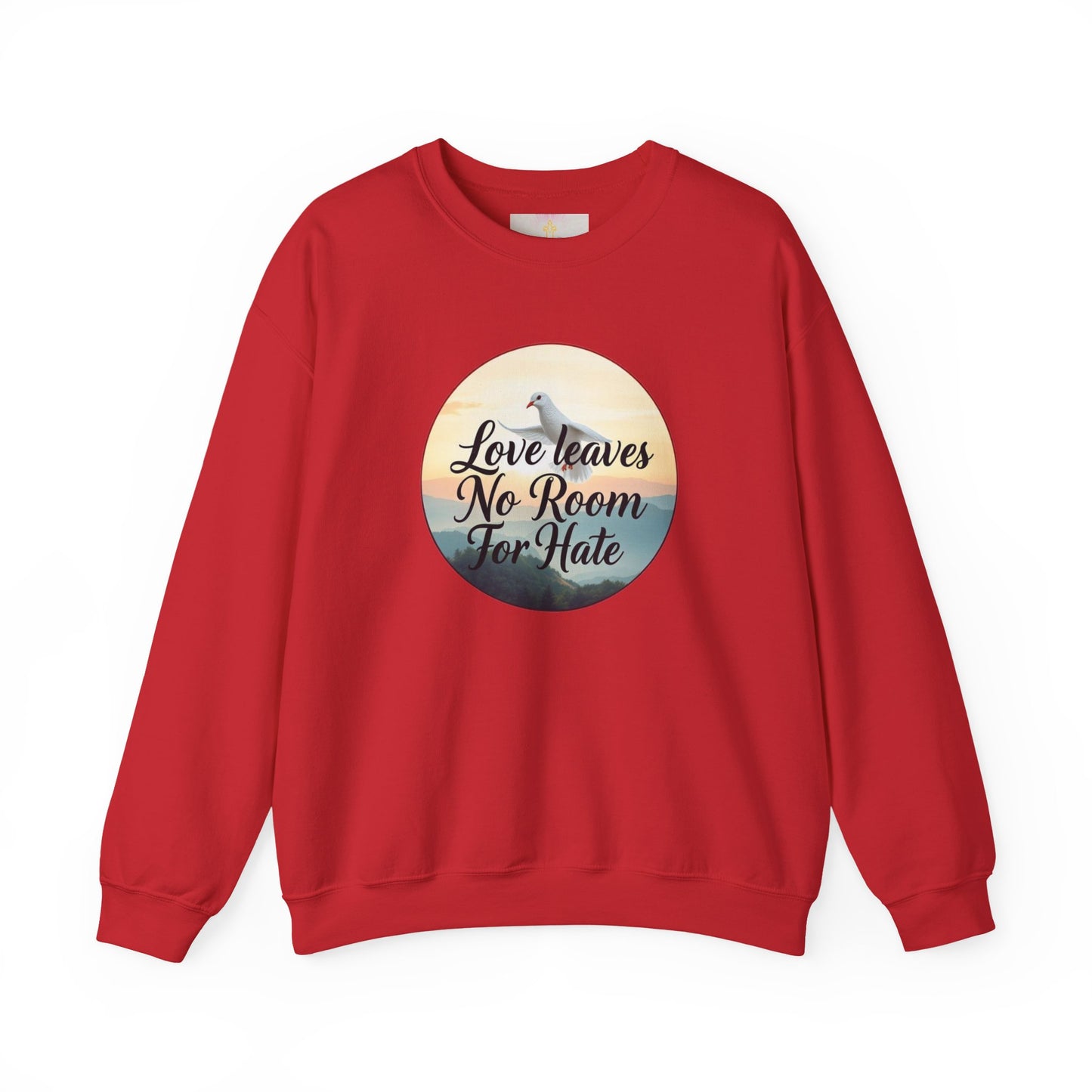 Love Leaves No Room For Hate - Women's Sweatshirt
