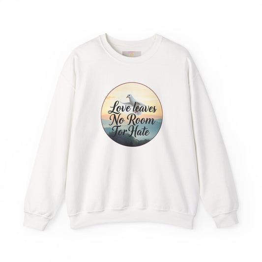 Love Leaves No Room For Hate - Women's Sweatshirt