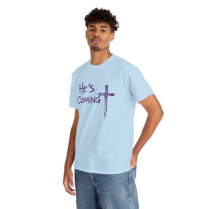 He's Coming – Men’s Christian T-Shirt