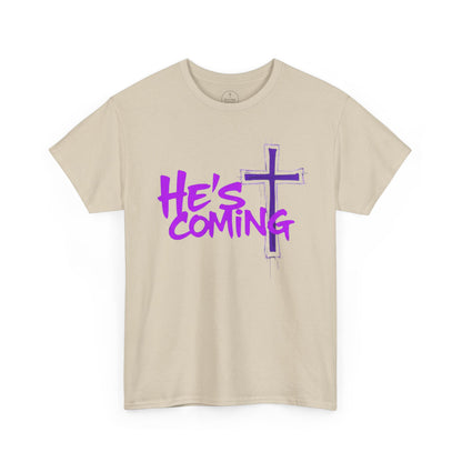 He’s Coming - Bold Christian T-Shirt