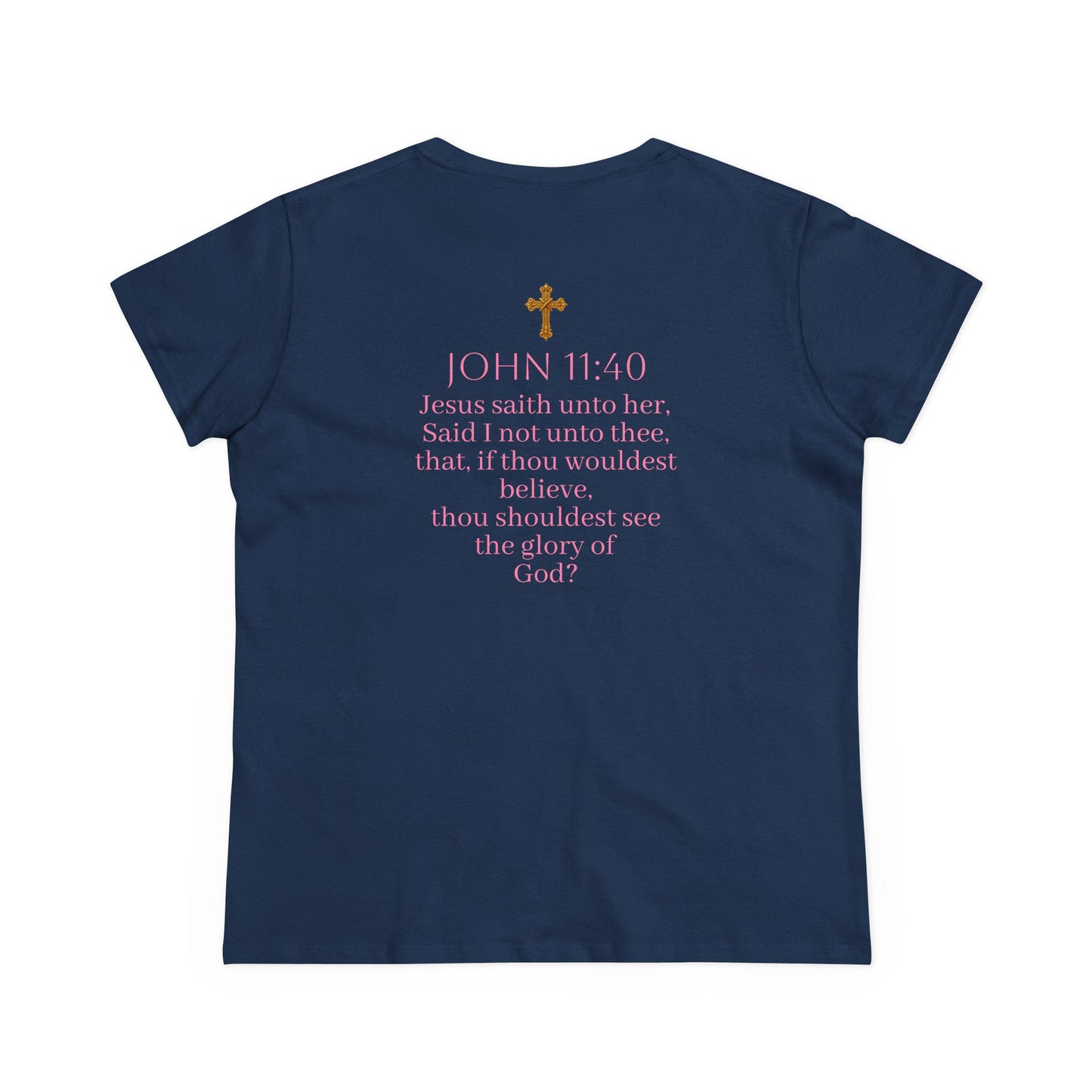 Believe | Women’s Christian T-Shirt with John 11:40