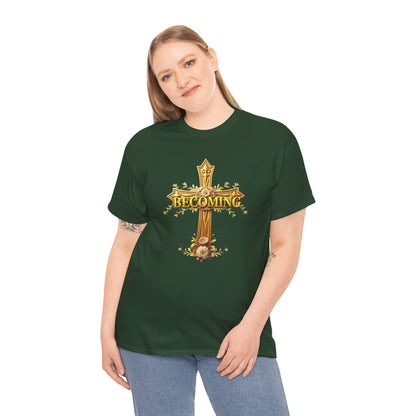 Becoming - Woman's Christian T-Shirt