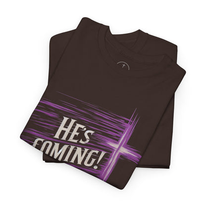 He’s Coming – Bold Christian Men’s Tee
