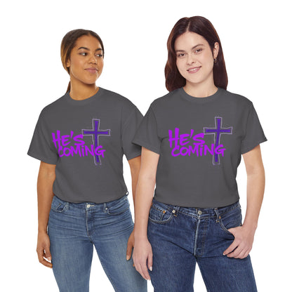 He’s Coming - Bold Christian T-Shirt