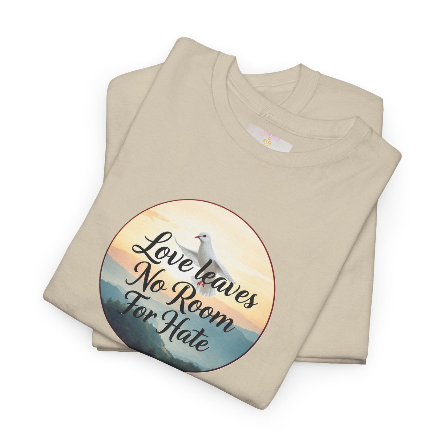 Love Leaves No Room For Hate - Woman's Christian T-Shirt