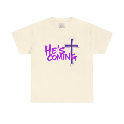 He’s Coming - Bold Christian T-Shirt