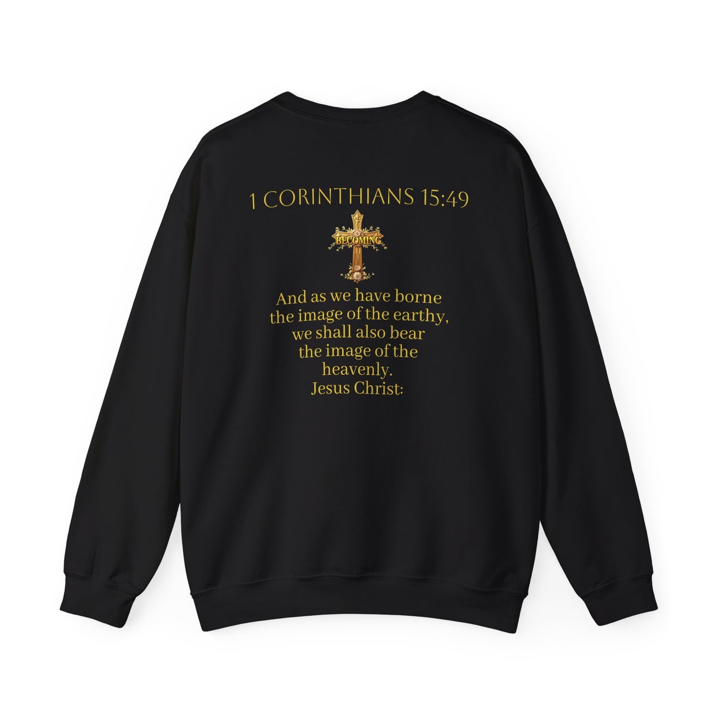 Becoming Women’s Faith Sweatshirt – Light Lettering (1 Corinthians 15:49)