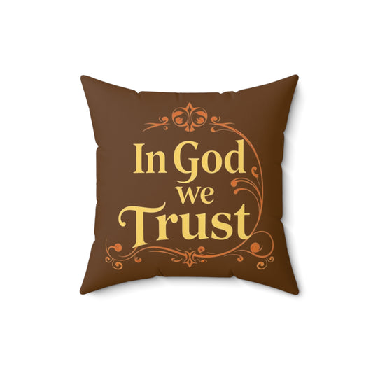 Faith Above All in Brown – ‘In God We Trust’ Throw Pillow