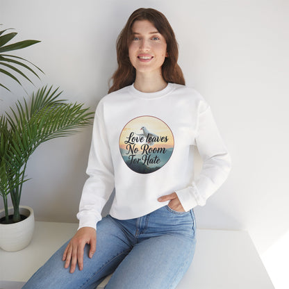 Love Leaves No Room For Hate - Women's Sweatshirt