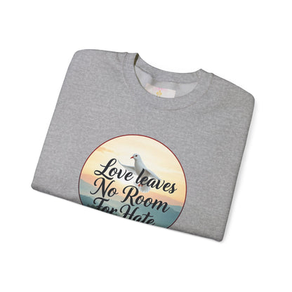 Women’s “Love Leaves No Room For Hate” Christian Sweatshirt – Bold Love Statement Pullover