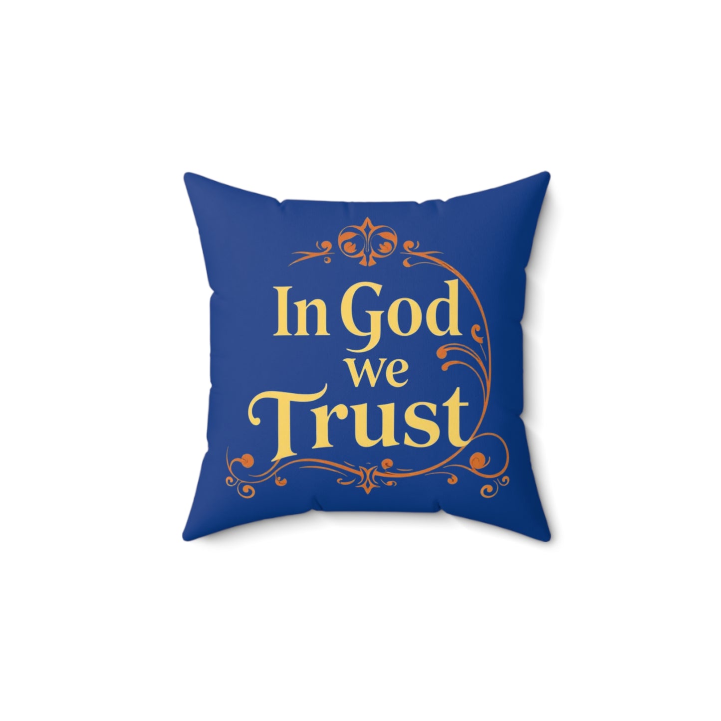 Faith Above All in Blue – ‘In God We Trust’ Throw Pillow