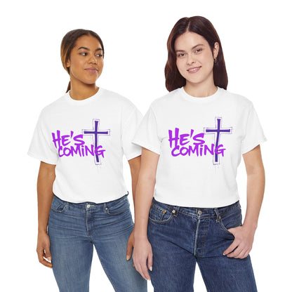 He’s Coming - Bold Christian T-Shirt