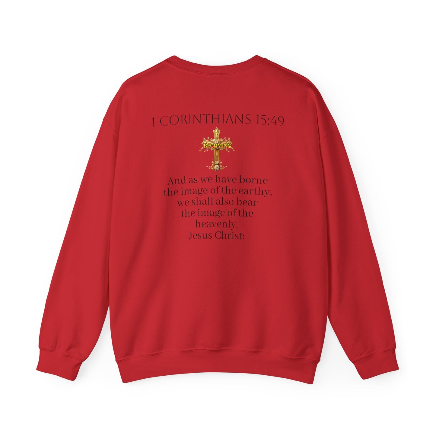 Becoming Women’s Faith Sweatshirt – Dark Lettering (1 Corinthians 15:49)
