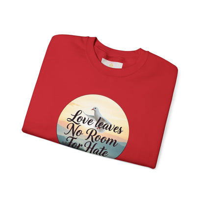 Love Leaves No Room For Hate - Women's Sweatshirt