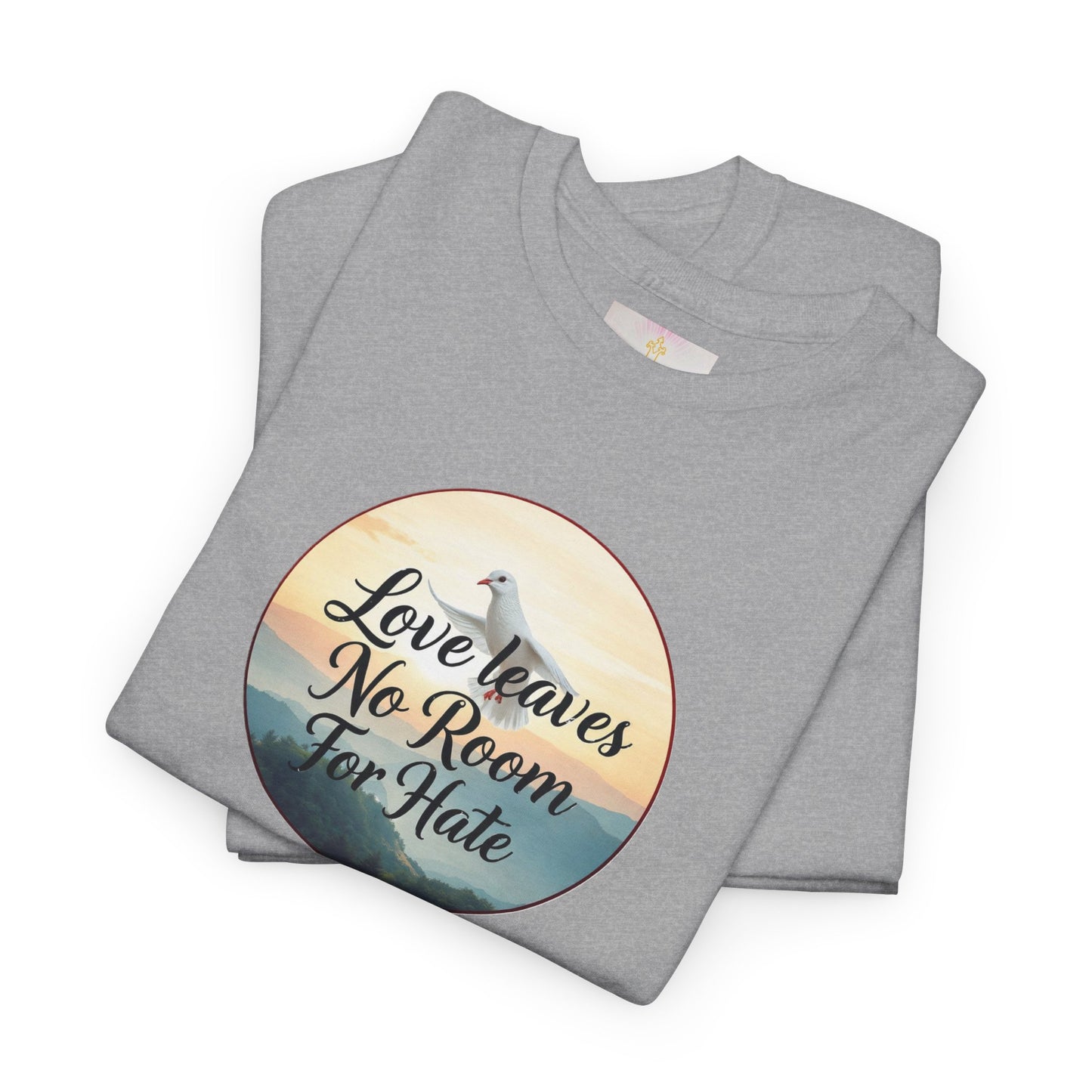 Love Leaves No Room For Hate - Woman's Christian T-Shirt