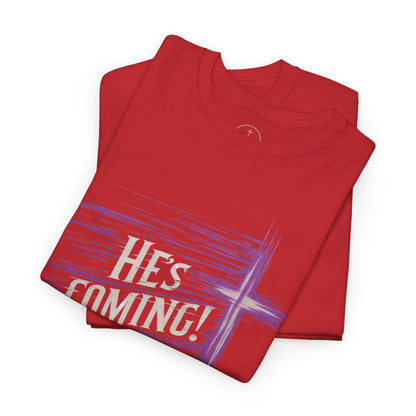 He’s Coming – Bold Christian Men’s Tee