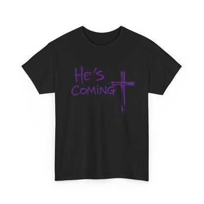 He's Coming – Men’s Christian T-Shirt