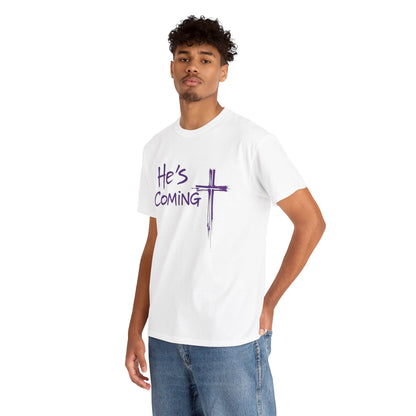 He's Coming – Men’s Christian T-Shirt