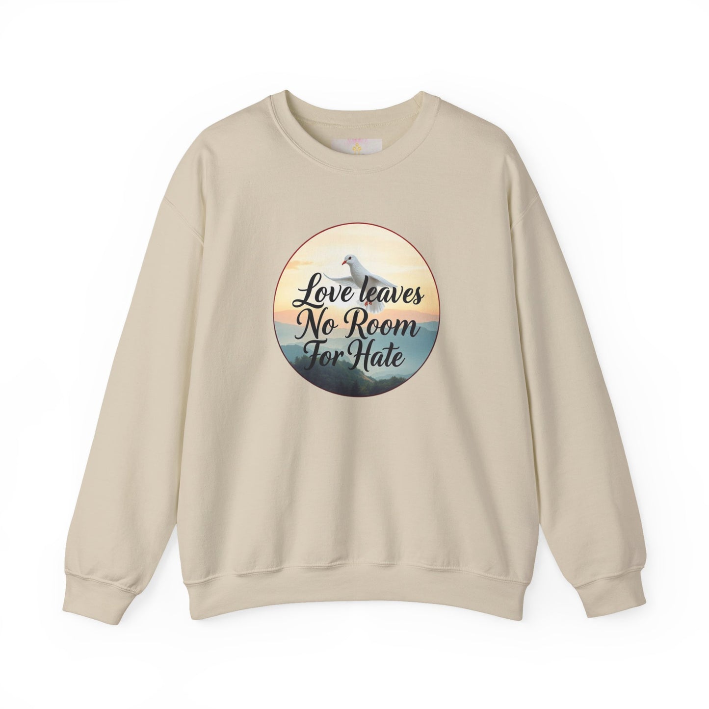 Love Leaves No Room For Hate - Women's Sweatshirt
