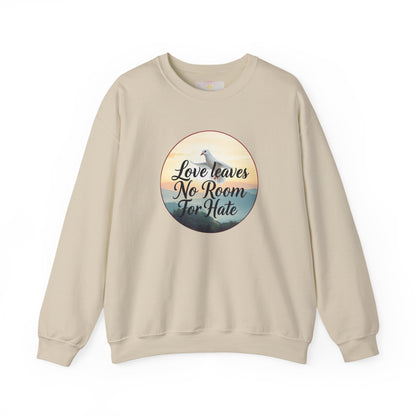 Love Leaves No Room For Hate - Women's Sweatshirt