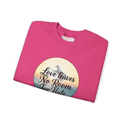 Women’s “Love Leaves No Room For Hate” Christian Sweatshirt – Bold Love Statement Pullover