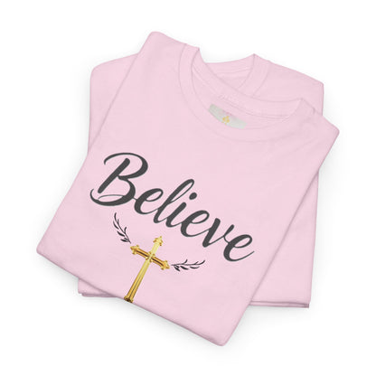 Believe- Woman's Christian T-Shirt