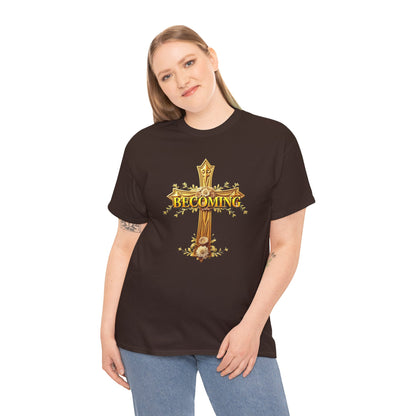 Becoming - Woman's Christian T-Shirt