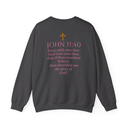 Believe | Women’s Christian Sweatshirt with John 11:40