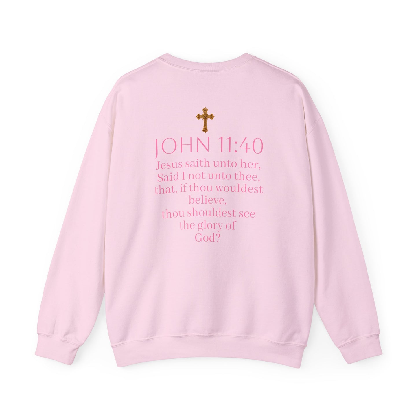 Believe | Women’s Christian Sweatshirt with John 11:40