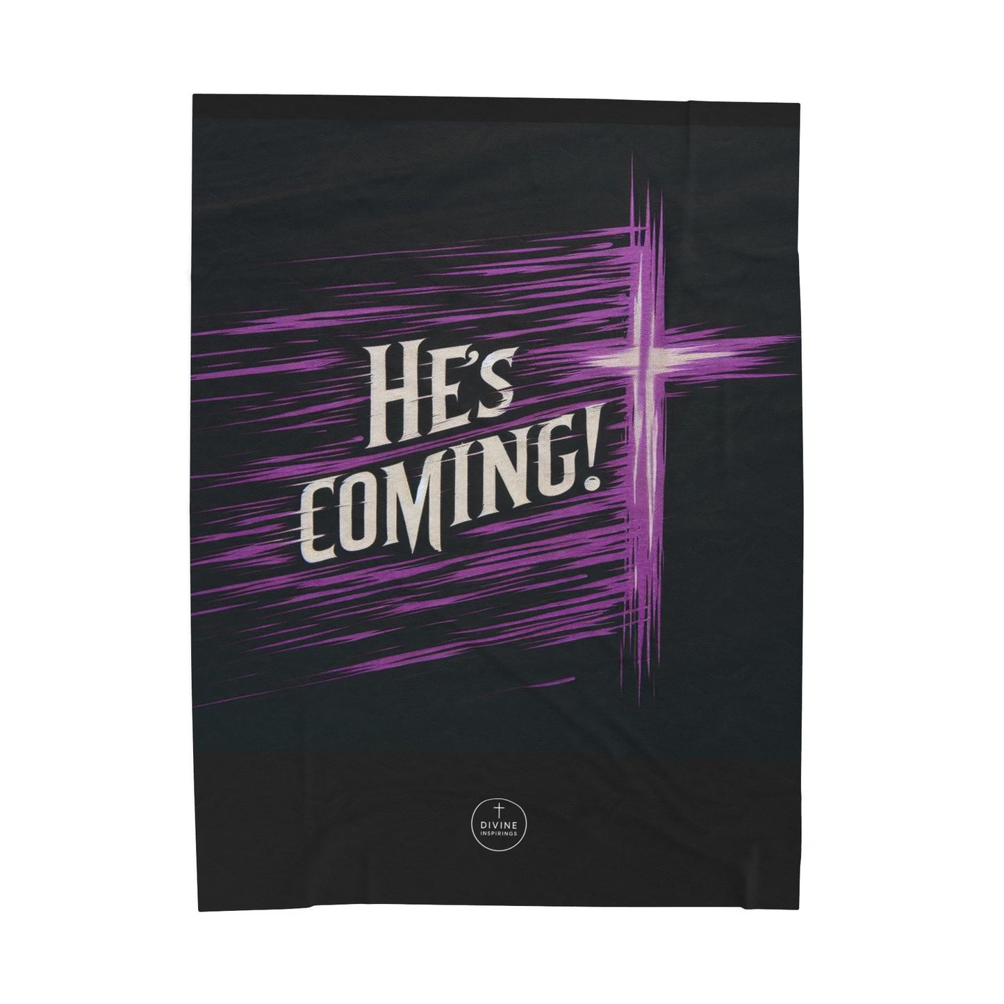 “He's Coming” Velveteen Plush Blanket – Bold Christian Statement Design