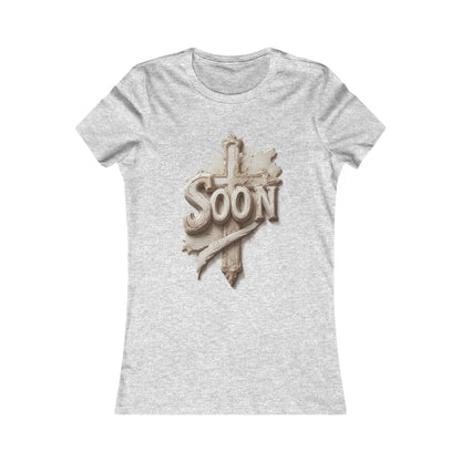 “Soon” Cross Women’s Favorite Tee – Everyday Faith Wear