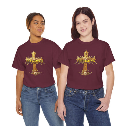 Becoming - Woman's Christian T-Shirt