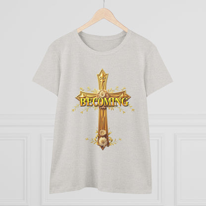 Becoming Women’s Faith Tee – Gold Cross Edition (Dark Lettering, 1 Corinthians 15:49)