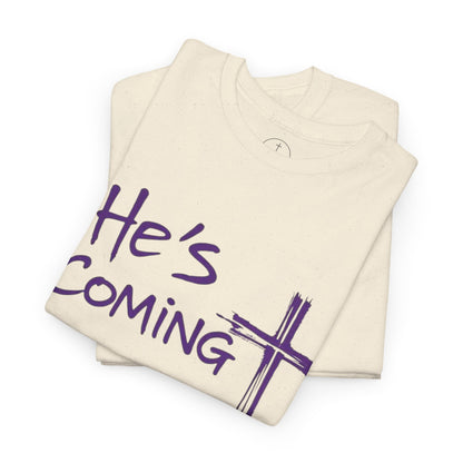 He's Coming – Men’s Christian T-Shirt