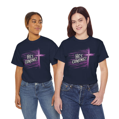 He’s Coming – Bold Christian Women’s Tee