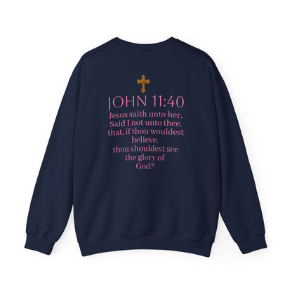 Believe | Women’s Christian Sweatshirt with John 11:40