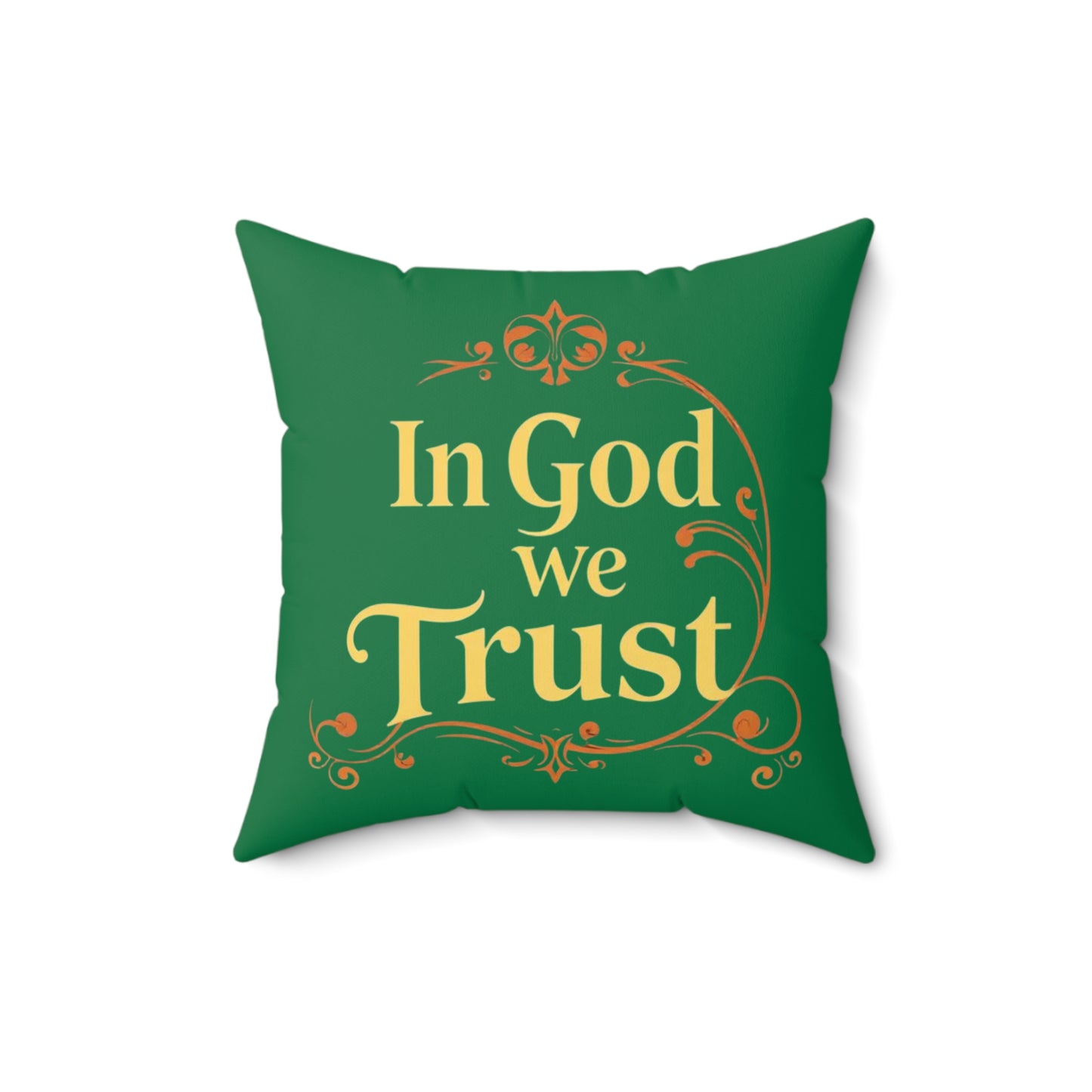 Faith Above All in Green – ‘In God We Trust’ Throw Pillow