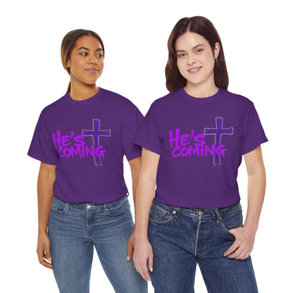 He’s Coming - Bold Christian T-Shirt