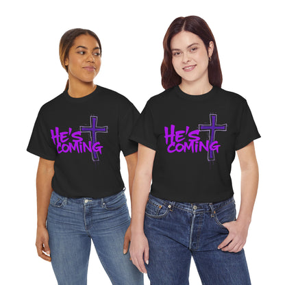 He’s Coming - Bold Christian T-Shirt