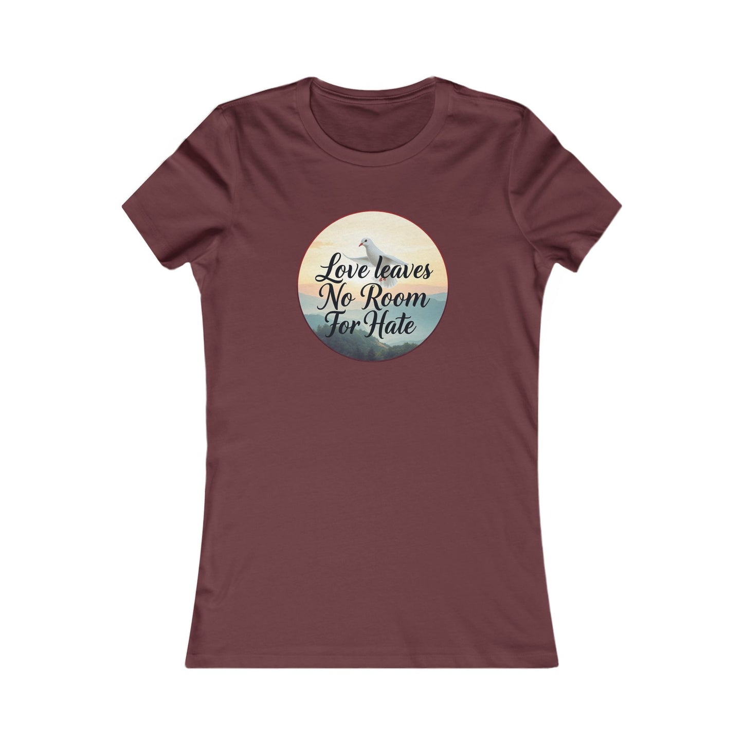 Women’s Christian T-Shirt – Love Leaves No Room For Hate Dove Design – Spiritual Everyday Tee