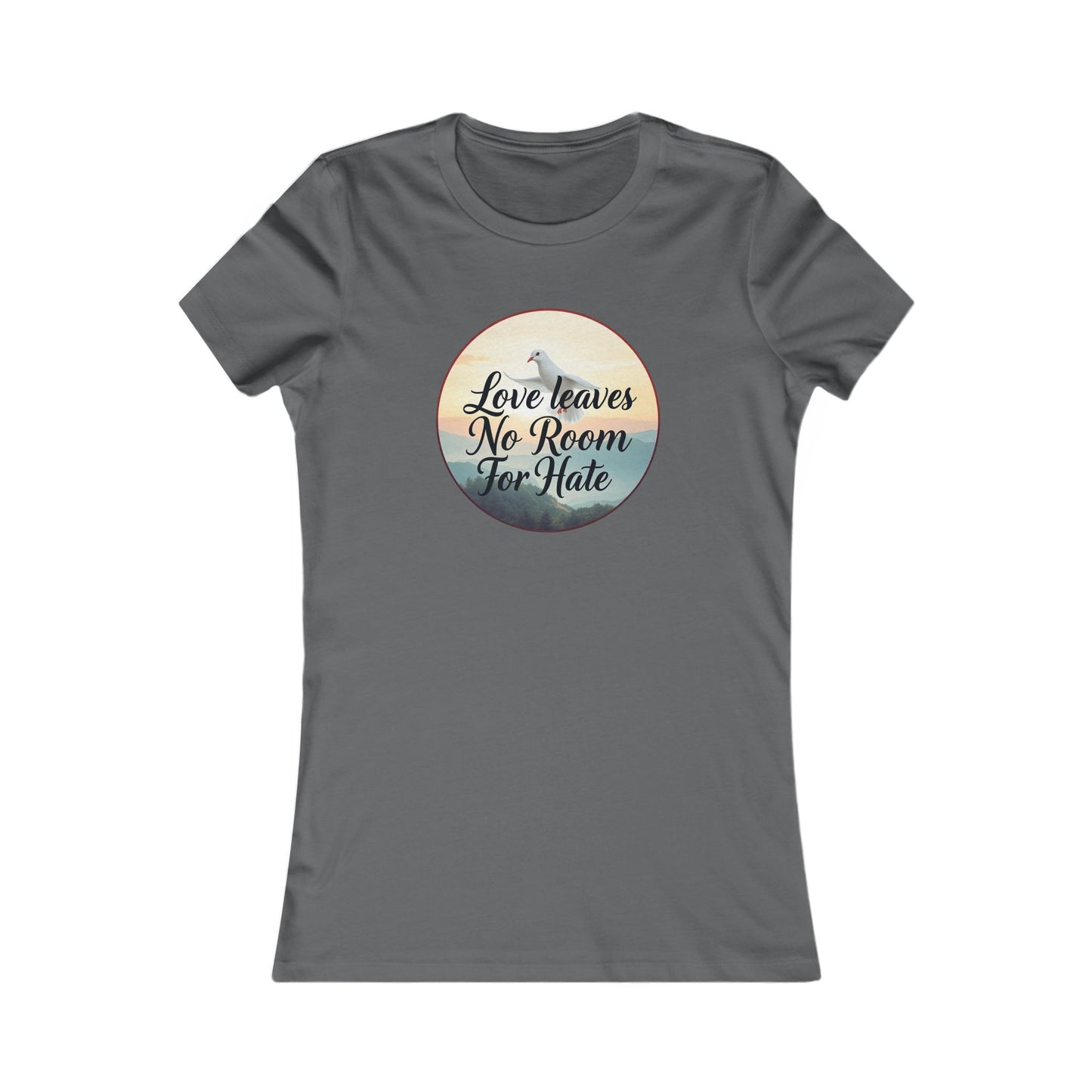 Women’s Christian T-Shirt – Love Leaves No Room For Hate Dove Design – Spiritual Everyday Tee