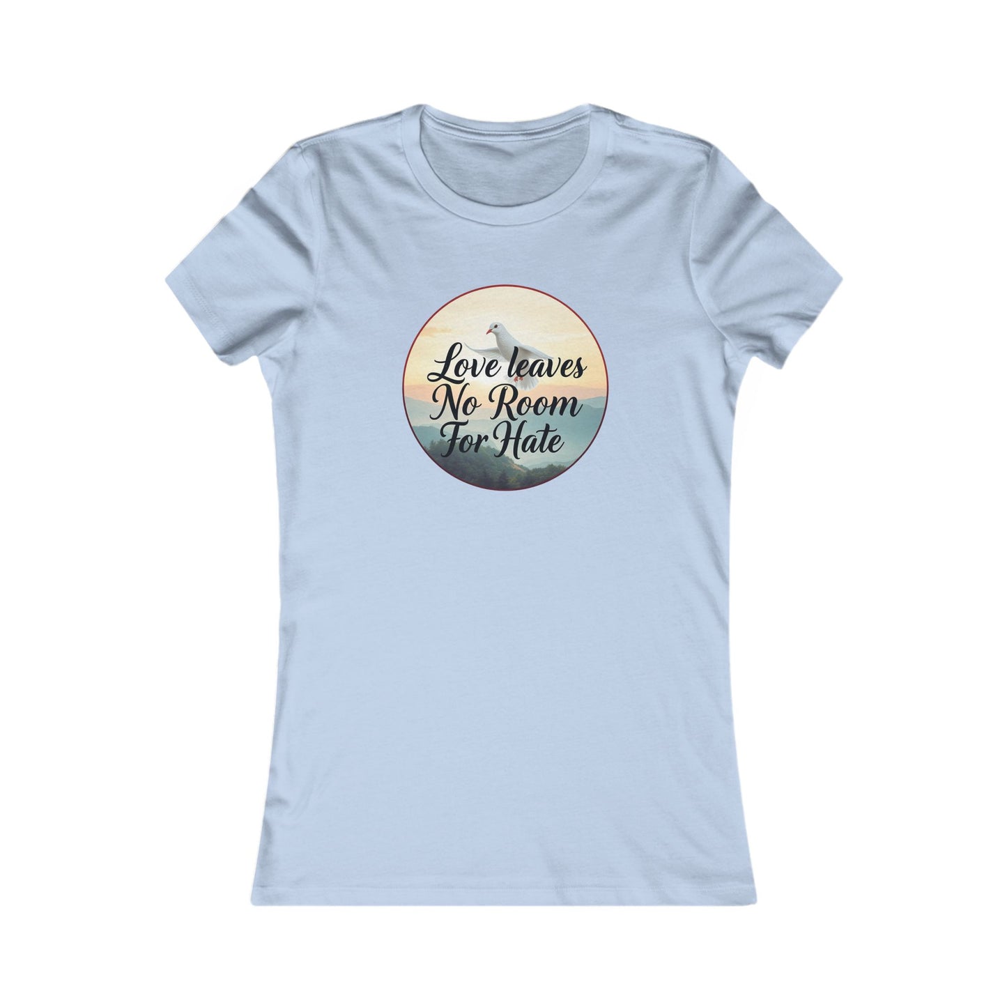 Women’s Christian T-Shirt – Love Leaves No Room For Hate Dove Design – Spiritual Everyday Tee