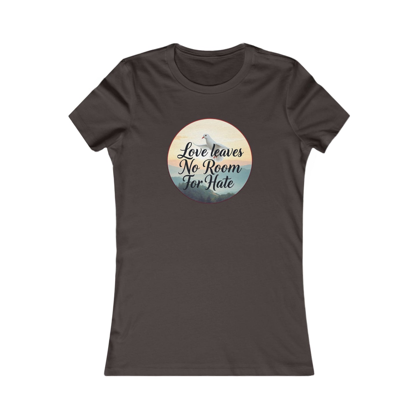 Women’s Christian T-Shirt – Love Leaves No Room For Hate Dove Design – Spiritual Everyday Tee