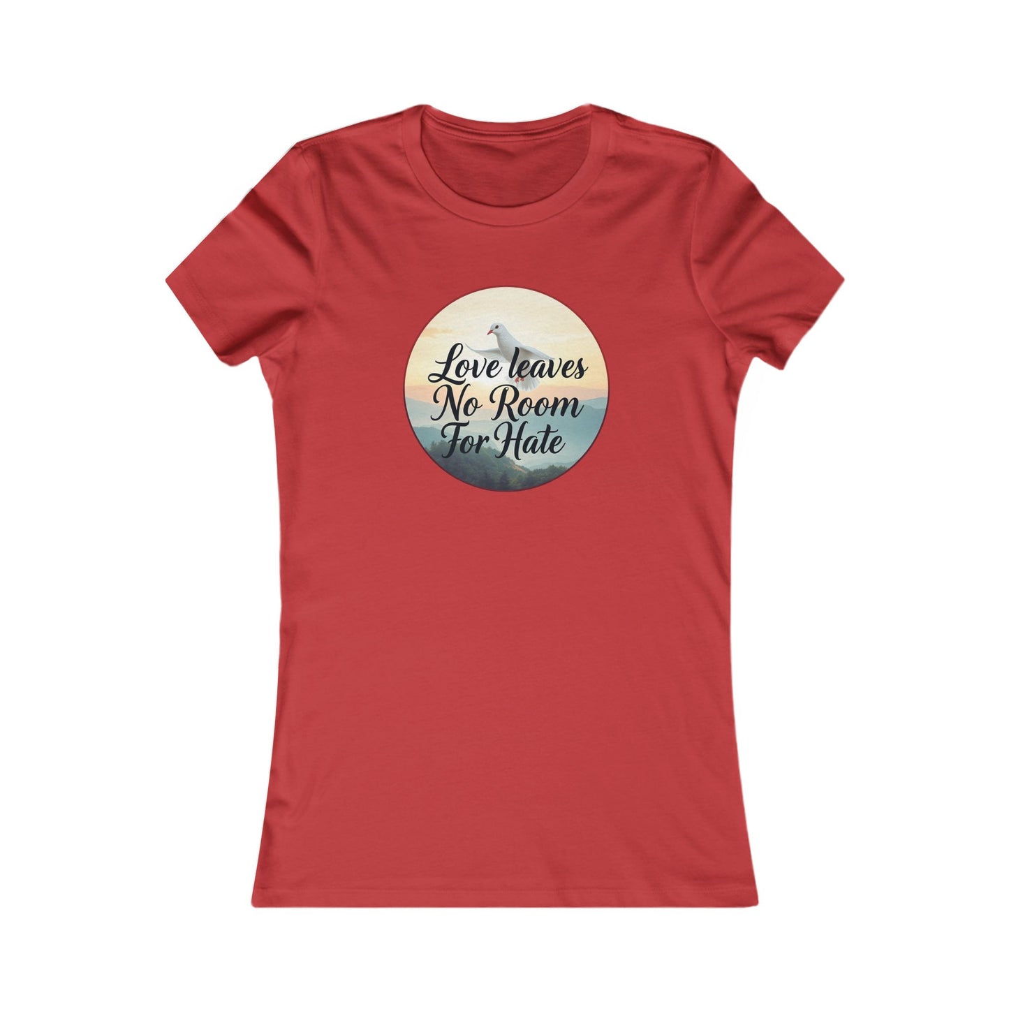 Women’s Christian T-Shirt – Love Leaves No Room For Hate Dove Design – Spiritual Everyday Tee