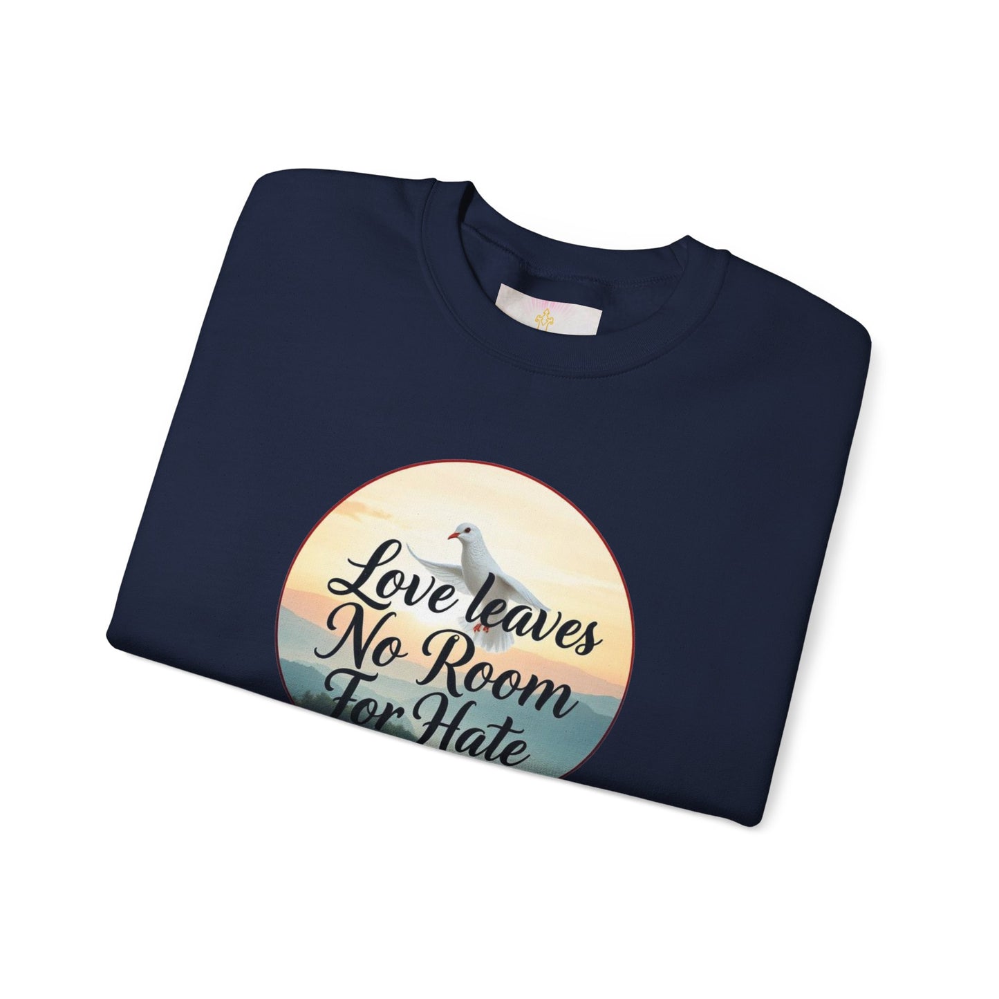 Love Leaves No Room For Hate - Women's Sweatshirt
