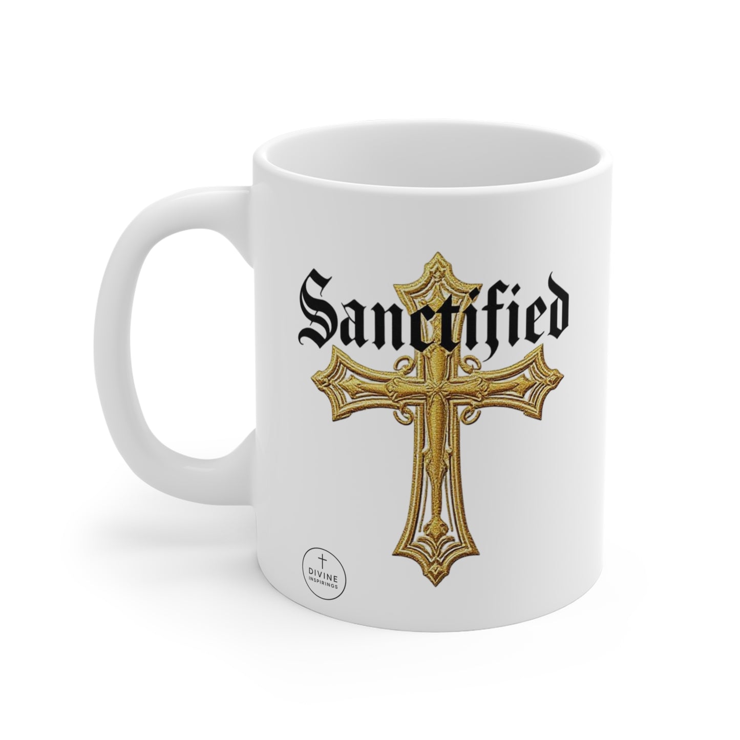 'Sanctified' Christian Cross Mug – 11oz & 15oz Ceramic Faith Cup