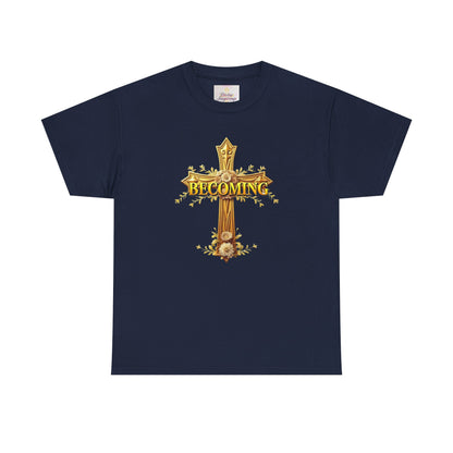 Becoming - Woman's Christian T-Shirt